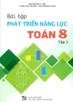 BÀI TẬP PHÁT TRIỂN NĂNG LỰC TOÁN LỚP 8 - TẬP 1 (Theo chương trình GDPT mới)
